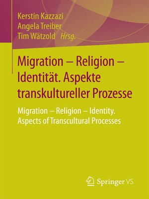 cover image of Migration – Religion – Identität. Aspekte transkultureller Prozesse